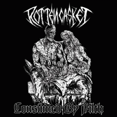 Rotten Casket : Consumed by Filth